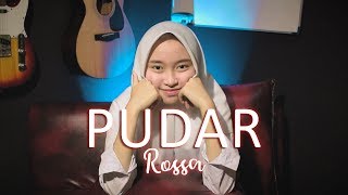 Rossa  Pudar Cover Intan [upl. by Riatsila]