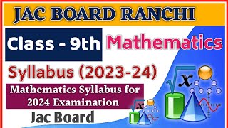 Jac Board Class 9th Syllabus 202324  Class 9th Mathematics Syllabus 202324 session  Jac Board [upl. by Htezil]