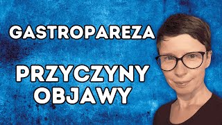 Nudności i wymioty to objawy choroby Gastropareza to spowolnione opróżnianie żołądka [upl. by Vasyuta]