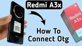 Redmi A3x Otg connect kaise kare how to connect Otg in Redmi how to solve Otg not connecting in re [upl. by Viveca]