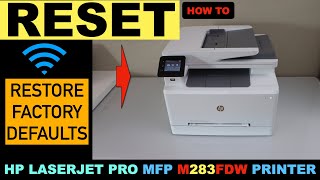 HP Color LaserJet Pro MFP M283FDW Reset Printer To Factory Default [upl. by Enael526]