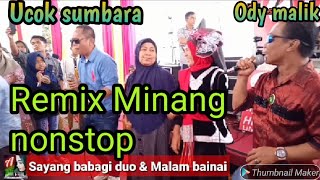 LAGU MINANG REMIX NONSTOP  ODY MALIK FEAT UCOK SUMBARA [upl. by Schenck]