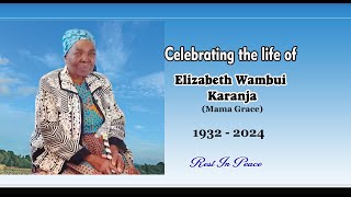 Celebrating the life of Elizabeth Wambui Karanja [upl. by Remot]