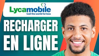 Comment Recharger Lycamobile En Ligne  En 2024 [upl. by Eladnar]