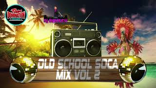 Old School Soca Mix Vol 2 By DJ Nayeem [upl. by Nekciv253]