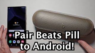 How to Connect Beats Pill Speaker to Android Phones [upl. by Ihskaneem688]