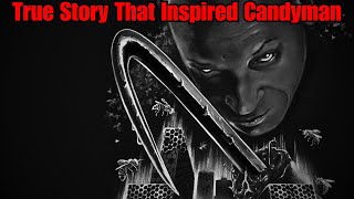 Disturbing TRUE Scary Story That Inspired Candyman Movie [upl. by Aleit]