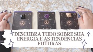 SAIBA TUDO SOBRE SUA ENERGIA E AS TENDÊNCIAS FUTURAS DAQUI PARA FRENTE  Tarot responde [upl. by Kath]