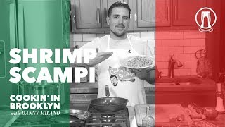 Shrimp Scampi  Cookin in Brooklyn with Danny Milano [upl. by Shantee638]