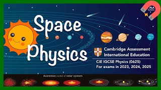 Cambridge IGCSE Physics 0625  Unit 6 Space Physics Revision igcsephysics [upl. by Neleag]