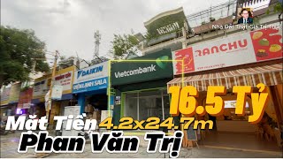 Bán Nhà Mặt Tiền Phan Văn Trị P7 Quận Gò Vấp 3 tầng 42x247m 165 Tỷ Giá Tốt khu vực [upl. by Fergus]