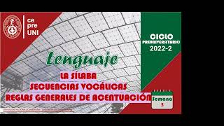 CEPRE UNI 20222  LENGUAJE  LA SÍLABASECUENCIAS VOCÁLICAS REGLAS GENERALES DE ACENTUACIÓN  SEM3 [upl. by Anirba222]