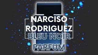 Narciso Rodriguez Bleu Noir Parfum  This Thing Is Stunning [upl. by Ymrej]