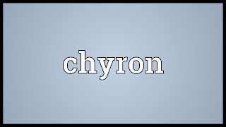 Chyron Meaning [upl. by Gilli]