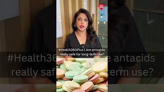 Health360Plus  Are Antacids Really Safe For Longterm Use Watch To Know [upl. by Dix]