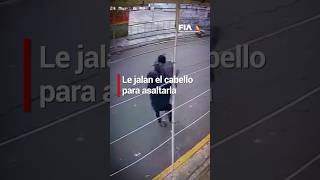 Mujer en Chimalhuacán Edomex es jalada del cabello para asaltarla 🚨 [upl. by Omura264]