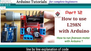 L298N motor driver with Arduinocode explained  controlling Johnson motors  Arduino tutorial 12 [upl. by Enyak944]