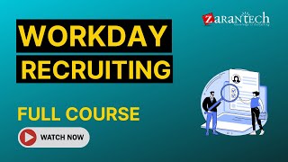 Workday Recruiting Training  Full Course  ZaranTech [upl. by Atsugua218]