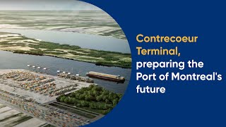 Contrecoeur Terminal preparing the Port of Montreals future [upl. by Aicilaf]