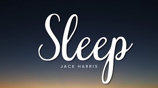 Sleep  Jack Harris [upl. by Eirak]