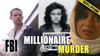 Millionaire Murder  TRIPLE EPISODE  The FBI Files [upl. by Oinotnanauj]