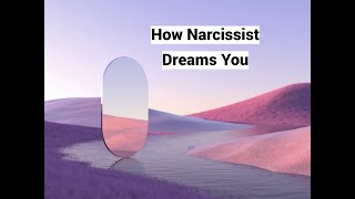 How Narcissist Dreams You Interpreted Dream [upl. by Eelyr]