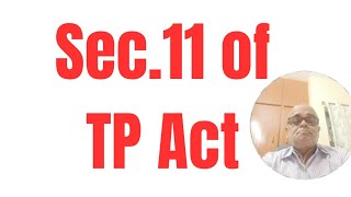 sec11 of Transfer of Property Act [upl. by Guimond]