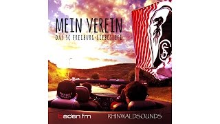 Mein Verein  Das SC FreiburgLiebeslied Rhinwaldsounds amp badenfm [upl. by Emelita]