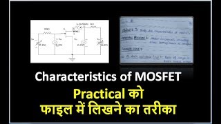 Characteristics of MOSFET Written method in practical file [upl. by Nnylyar520]