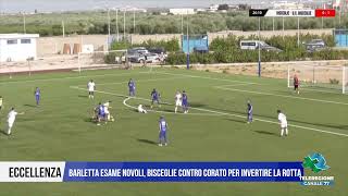 28 SETTEMBRE 2024 ECCELLENZA – BARLETTA ESAME NOVOLI BISCEGLIE CONTRO CORATO [upl. by Che]