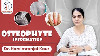 Osteophyte Information  Spinal Bone Spurs  Dr Harsimranjot Kaur  Osteophyte in Early Age [upl. by Bonnie]