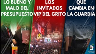 Noticiero Lo bueno y malo del Presupuesto 2023│¿Se está militarizando el país│Invitados VIP Grito [upl. by Kelwen936]