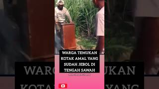 Warga temukan Kotak Amal di tengah sawah [upl. by Durkin353]