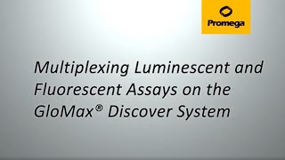 Multiplexing Luminescent and Fluorescent Assays on the GloMax® Discover System [upl. by Anerak]