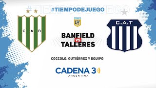 BANFIELD vs TALLERES  Copa de la Liga  Fecha 11  Cadena 3 Argentina [upl. by Paderna]