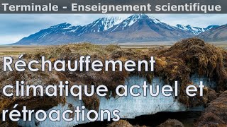 Réchauffement climatique actuel et rétroactions climatiques  Enseignement scientifique  Terminale [upl. by Erdnaxela]