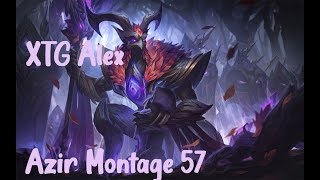 AZIR MONTAGE 57  BEST MOMENTS  XTG ALEX [upl. by Grannias58]