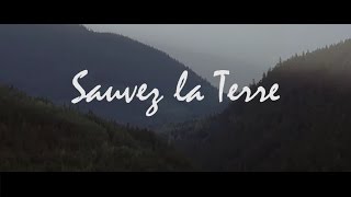 Sauvez la Terre [upl. by Ecirtra158]