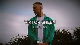 Viktor Sheen – Ujde to  REMIX [upl. by Zales]