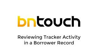 Mortgage Tab  Reviewing Tracker Activity in a Borrower Record [upl. by Aseiram]