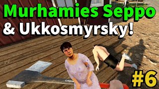 MURHAMIES SEPPO amp UKKOSMYRSKY 6  Finnish Cottage Simulator [upl. by Kurth]