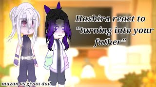 hashira react to turning into your father  muzan as giyuu dad au  knydemon slayer  gacha club [upl. by Ingar]