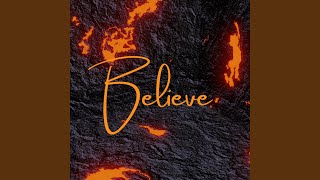 Believe [upl. by Aronow]