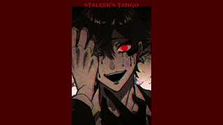 Stalkers Tango Autoheart but your stalker is chasing you after he saw you escaping [upl. by Ellerrehc]