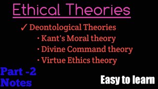 Deontological theory  Kant Moral theory  Divine Command theory  Virtue ethics theory [upl. by Neerroc]