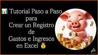 📊 Tutorial Paso a Paso para Crear un Registro de Gastos e Ingresos en Excel 💰 [upl. by Elayor]