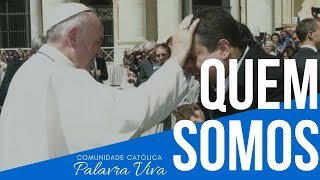 Comunidade Católica Palavra Viva QUEM SOMOS [upl. by Macknair859]