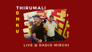 ThirumaLi  OMKV Live on Radio Mirchi  Malayalam Rap [upl. by Lateh]