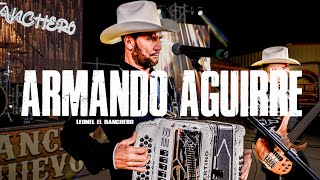 LEONEL EL RANCHERO  ARMANDO AGUIRRE  EN VIVO [upl. by Leeanne]