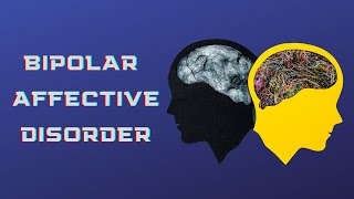 Bipolar Affective Disorder Explained [upl. by Mur]